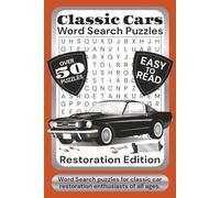 Classic Cars Word Search Puzzles: Restoration Edition: Word Search Puzzles with Easy to Read Print about Classic Cars, Restoration, Automobiles, and ... Gifts for Vacations, Holidays, and Relaxation