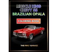 Classic Chevy SS Muscle King + Brazilian Opala Coloring Book - 22 Detailed Illustrations - Volume 1