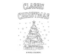 Classic Christmas Coloring Book: R Noell Coloring Book