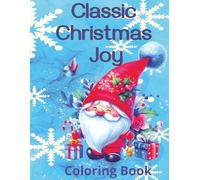 Classic Christmas Joy: A Classic Christmas Coloring Book