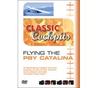 Classic Cockpits: Flying The Pby Catalina [DVD] [Edizione: Regno Unito]