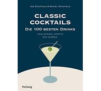 Classic Cocktails: Die 100 besten Drinks - Von Aperol Spritz (Copertina rigida)
