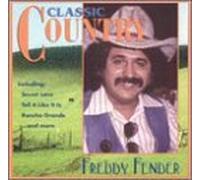 Classic Country by Freddy Fender (1999-06-08)