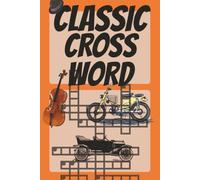 CLASSIC CROSS WORD: 50 engaging 80s, classic, vintage crossword puzzles-a thoughtfully designed collection for crossword lovers of all levels. |6X9| A perfect gift idea