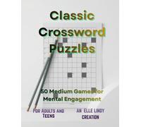 Classic Crossword Puzzles: 50 Medium Games for Mental Engagement (Large Print)