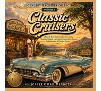 Classic Cruisers: A Bold & Easy Coloring Book Featuring Original Fictional Classic Cruisers, Cozy Roadside Scenes, Scenic Countryside Escapes, and Relaxing Designs for Adults and Seniors