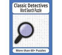 Classic Detectives Word Search Puzzle Book: Solve Classic Mysteries with Famous Detectives | 60+ Puzzles Featuring Well Loved Detectives, and More | ... Gifts for Birthdays, Holidays, Road Trips