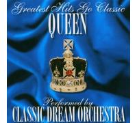 Classic Dream Orchestra Greatest Hits Go Classic: Queen (CD) Album