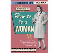 Classic Educational Shorts: Volume 2: How to Be a Woman
