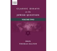 Classic Essays on the Jewish Question: Volume Two