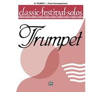 Classic Festival Solos B Flat Trumpet, Piano Accompaniment