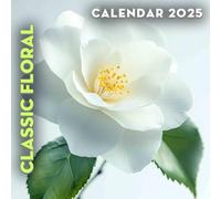 Classic Floral 2025: Bloom with 365 Days of Timeless Floral Elegance, Perfect for Organizing Your Year