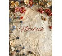Classic Floral Journal: Notebook for Creativity, Daily Writing, and Reflection