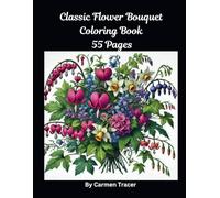 Classic Flower Bouquet Coloring Book 55 Pages