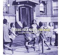 Classic Folk Songs For Kids From Smithso - Classic Folk Songs For Kids From Smithso