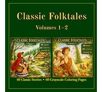 Classic Folktales Grayscale Coloring Book Collection Volume 1-2: 60 Timeless Folktales with Story Summaries, Moral Lessons, Provenance and, Vintage Grayscale Illustrations for Relaxing Coloring