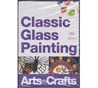 Classic Glass Painting [Edizione: Regno Unito] [Edizione: Regno Unito]