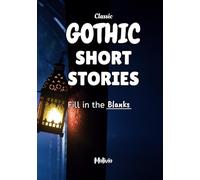 Classic Gothic Short Stories: Fill in the Blanks