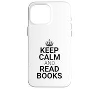Classic Keep Calm And Read Books - Book Lover Reader Custodia per iPhone 16 Pro Max