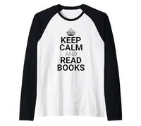 Classic Keep Calm And Read Books - Book Lover Reader Maglia con Maniche Raglan