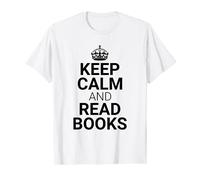 Classic Keep Calm And Read Books - Book Lover Reader Maglietta