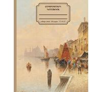 Classic Lined Composition Notebook - 7.5” x 9.25” Cover Art: La Giudecca, Venice 110 Lined Page: Art Journal with Classic Painting Cover: Gift for ... Journal For Girls, Teens, Women and Men