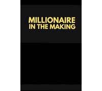 Classic Lined Notebook, MILLIONAIRE IN THE MAKING, Hardcover, 5" x 9".: 198 Pages, Black, Agenda, Ruled, Premium, For Entrepreneurs, Diary, Journal, Daily, Durable, Quality Pages.