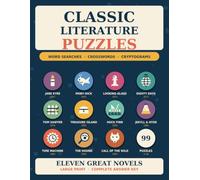 Classic Literature Puzzle Book: 99 Puzzles - 33 Word Search - 33 Crosswords - 33 Cryptograms