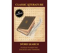 Classic Literature Word Search Puzzle Book: Word Search With Easy to Read Print about Classic Novels, Authors, Literary Themes for Book Lovers and ... Gifts for Vacations, Free Times and Holidays