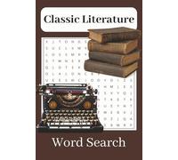Classic Literature Word Search Puzzle Book: Word Searches with Easy to Read Print about Readers, Writers and Booklovers | 6x9 inches, 110 Pages | Perfect gift for your favorite reader