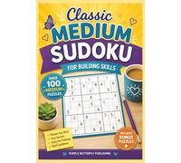 Classic Medium Sudoku: Over 100 Medium Sudoku Puzzles for Building Skills with Bonus Nurikabe Puzzles, Instructions and Solutions Included