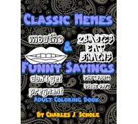 Classic Memes & Funny Sayings Adult Coloring Book