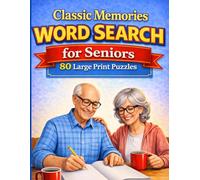 Classic Memories Word Search for Seniors: 80 Large Print Puzzles Celebrating the Good Old Days