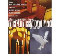 Classic Moments from The Gaither Vocal Band, Vol. 1 by Gaither Vocal Band