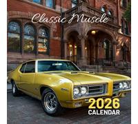 Classic Muscle 2026 Calendar: A 12-Month Cruise Through the Golden Age of American Power