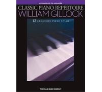 Classic Piano Repertoire: Intermediate to Advanced