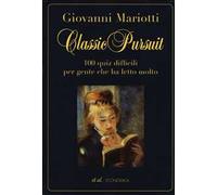 Classic pursuit. 100 quiz difficili per gente che ha letto molto