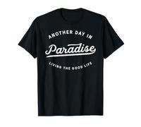 Classic Retro Vintage Another Day In Paradise Fun Novelty Maglietta