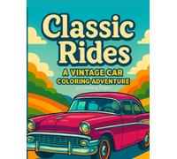 Classic Rides: A Vintage Car Coloring Adventure