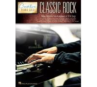 Classic Rock: Unique, Distinctive Piano Arrangements of 20 Hit Songs