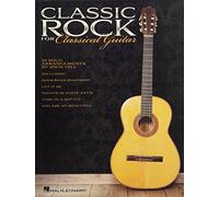 Classic Rock For Classical Guitar [Lingua inglese]