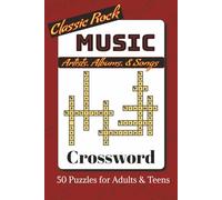 Classic Rock Music Crossword Puzzle Book: Crosswords about Classic Rock Artists, Albums, & Songs | 6x9 inches, 104 pages | 50 Puzzles