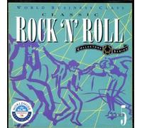 Classic Rock 'N' Roll: World Business Class Collectors Series Disc 5