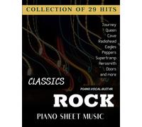 Classic Rock Piano Sheet Music: Collection Of 29 Songs (Piano/Vocal/Guitar)