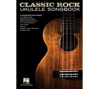 Classic Rock Ukulele Songbook (Tascabile)