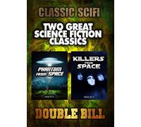 Classic Sci-Fi Double Bill: Phantom From Space/Killers From Space