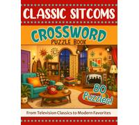 Classic Sitcoms Crossword Puzzle Book: 80 TV Trivia Crosswords from Television Classics to Modern Favorites