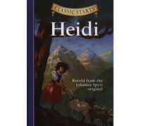 Classic Starts Heidi Retold From The