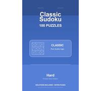 Classic Sudoku - 100 Hard Puzzles - VOL1: 100 Puzzles