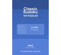 Classic Sudoku - 100 Hard Puzzles - VOL1: 100 Puzzles - 6x9